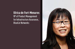 Ulrica de Fort Menares, VP of Product Management for Infrastructure Assurance, BlueCat Networks